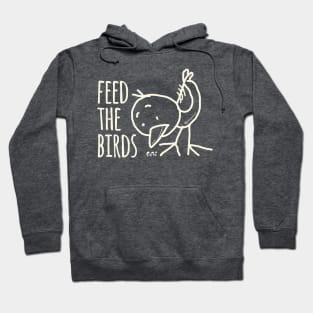 Feed The Birds Hoodie